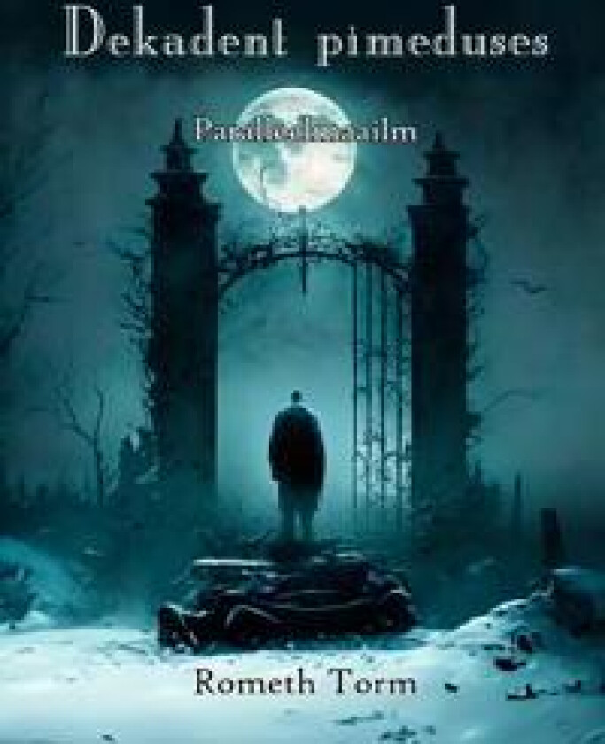 Dekadent pimeduses. paralleelmaailm