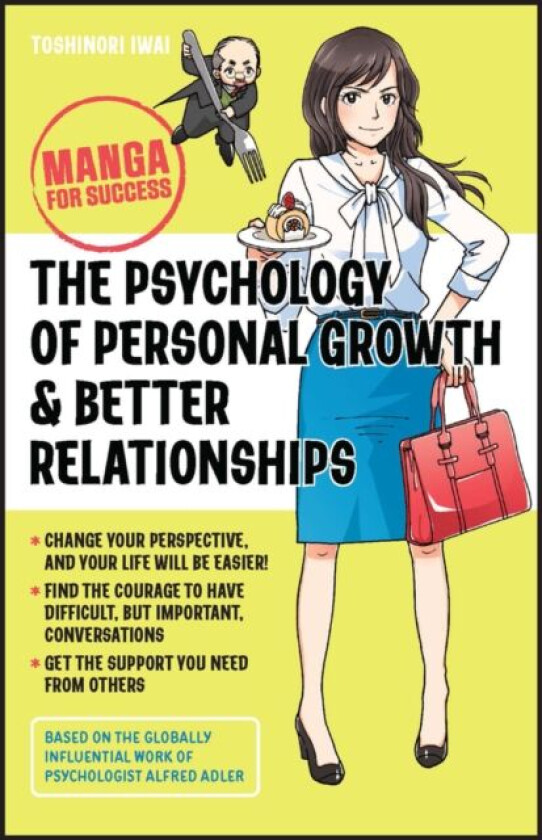 The Psychology of Personal Growth & Better Relatio nships - Manga for Success av T Iwai