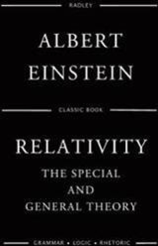 Relativity: The Special and General Theory