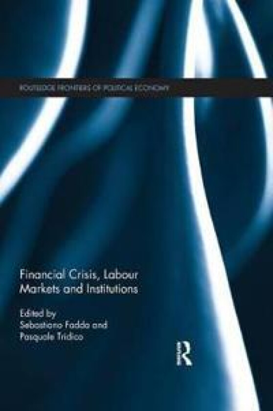 Financial Crisis, Labour Markets and Institutions