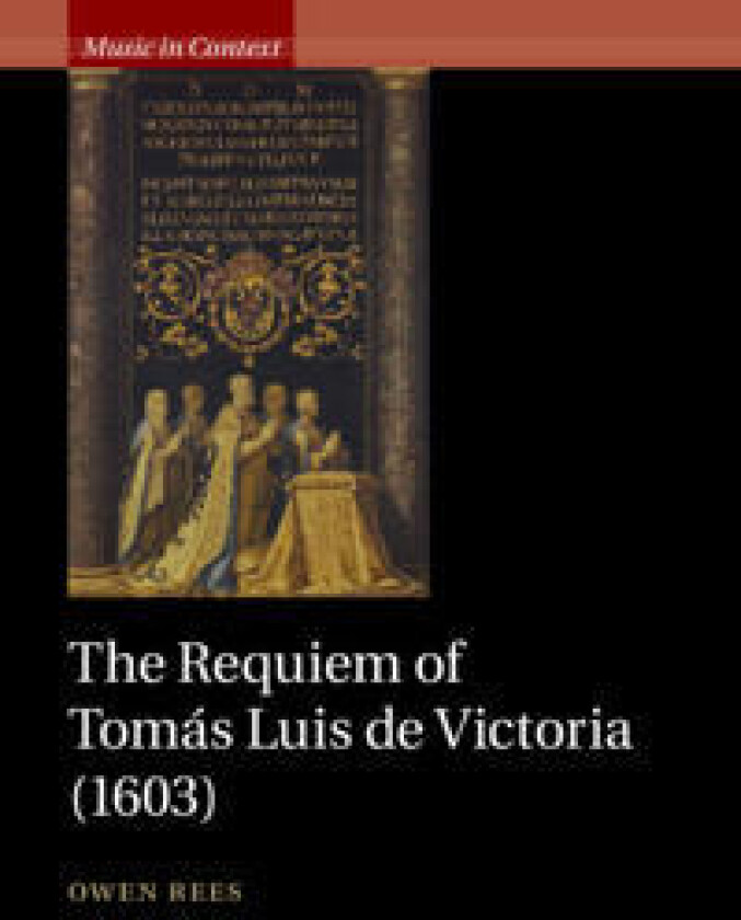 The Requiem of Tomás Luis de Victoria (1603)