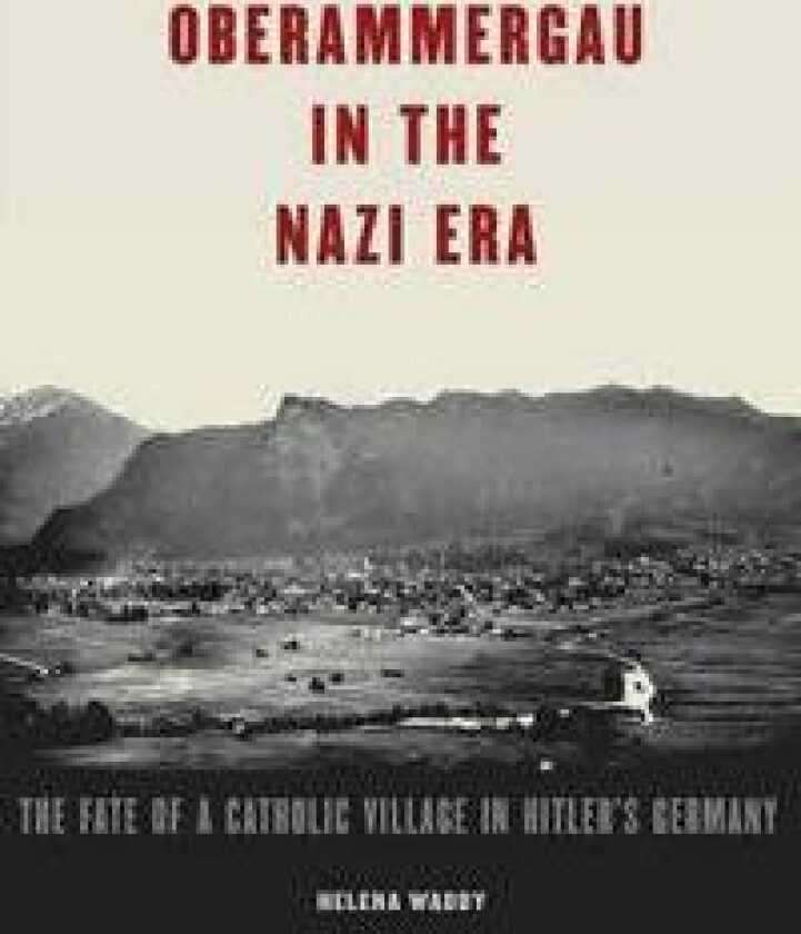 Oberammergau in the Nazi Era