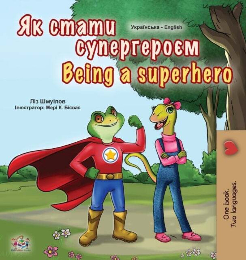Being a Superhero (Ukrainian English Bilingual Book for Kids) av Liz Shmuilov, Kidkiddos Books
