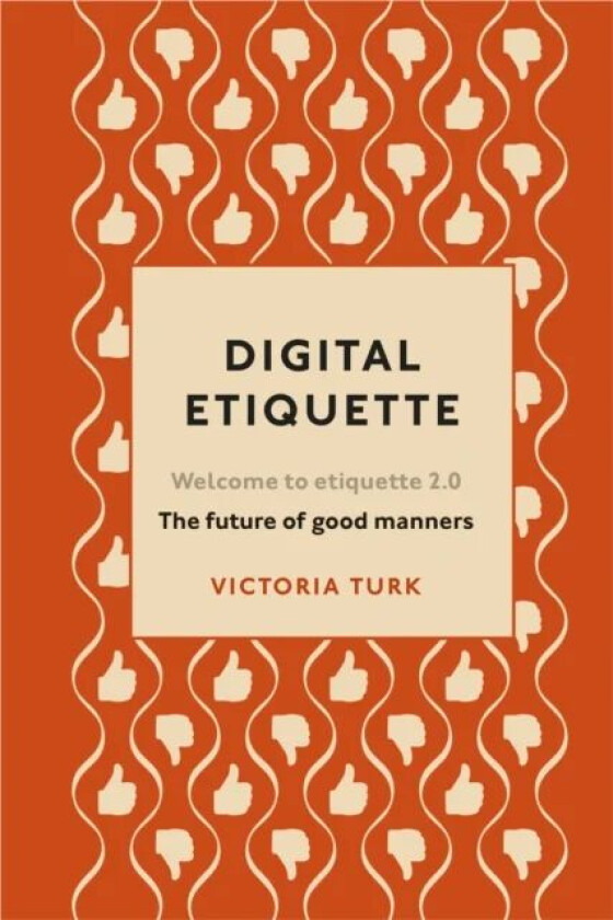 Digital Etiquette av Victoria Turk