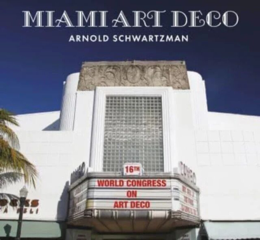 Miami Art Deco av Arnold Schwartzman