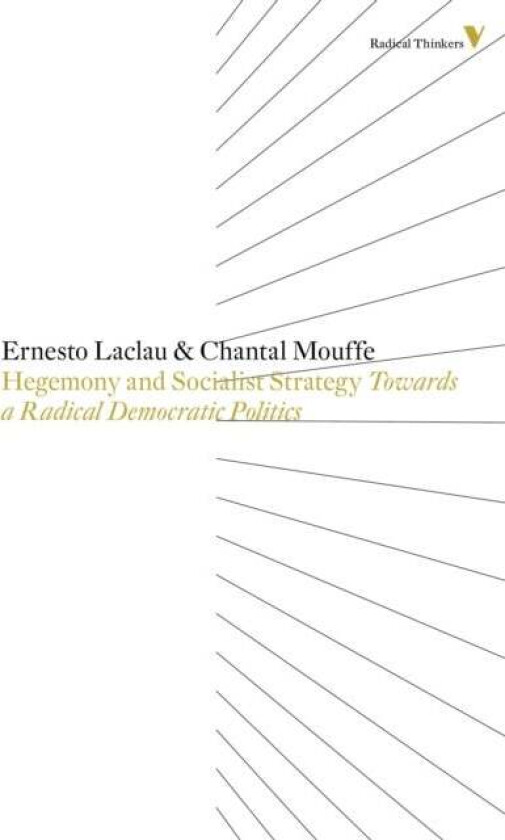 Hegemony and Socialist Strategy av Chantal Mouffe, Ernesto Laclau