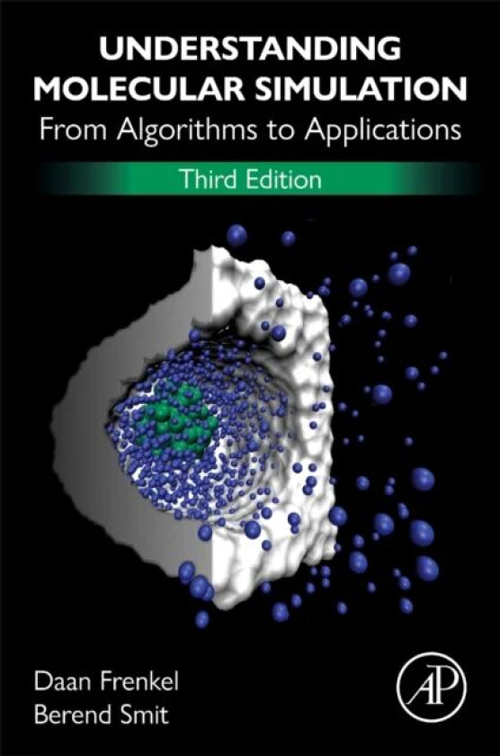 Understanding Molecular Simulation av Daan (FOM Institute for Atomic and Molecular Physics The Netherlands) Frenkel, Berend (Professor at the Departme