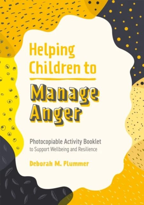 Helping Children to Manage Anger av Deborah Plummer