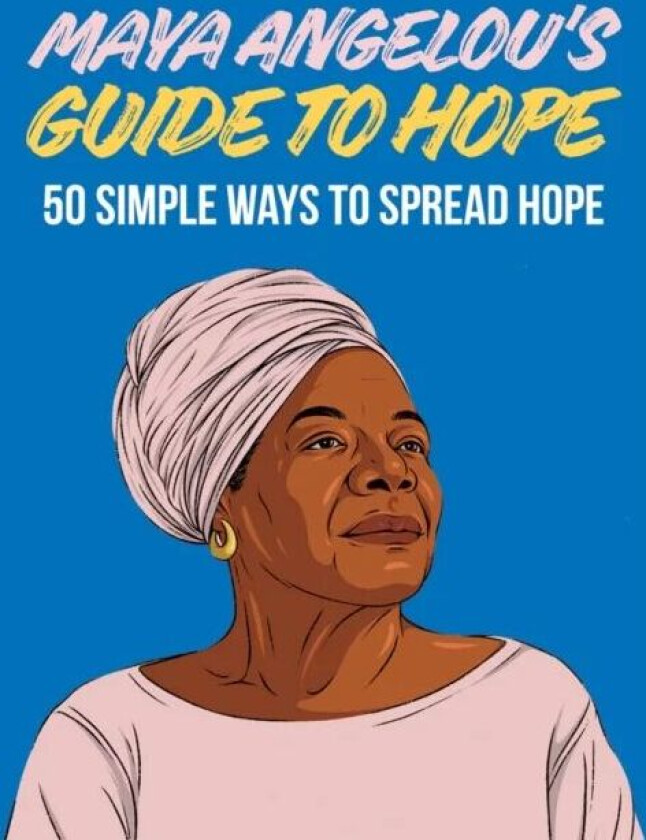 Maya Angelou's Guide to Hope av Hardie Grant Books