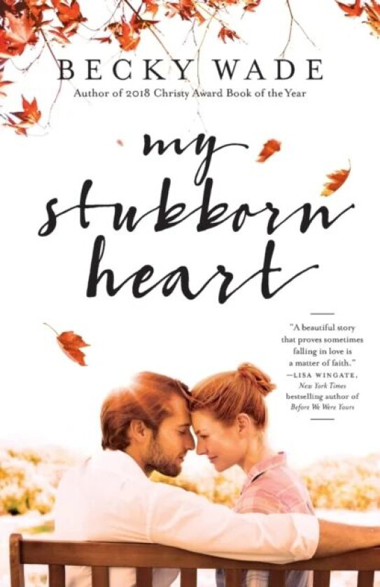 My Stubborn Heart av Becky Wade