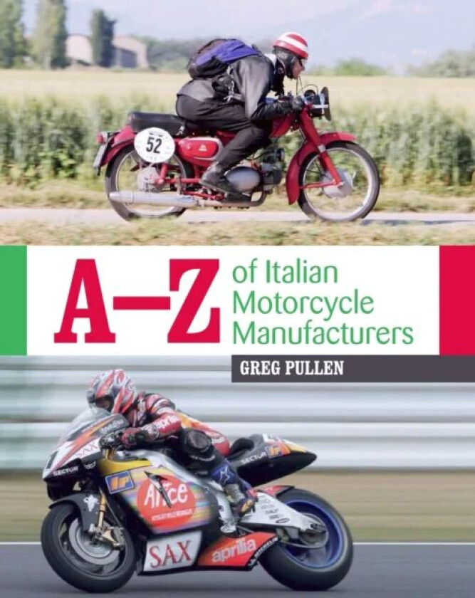 A-Z of Italian Motorcycle Manufacturers av Greg Pullen