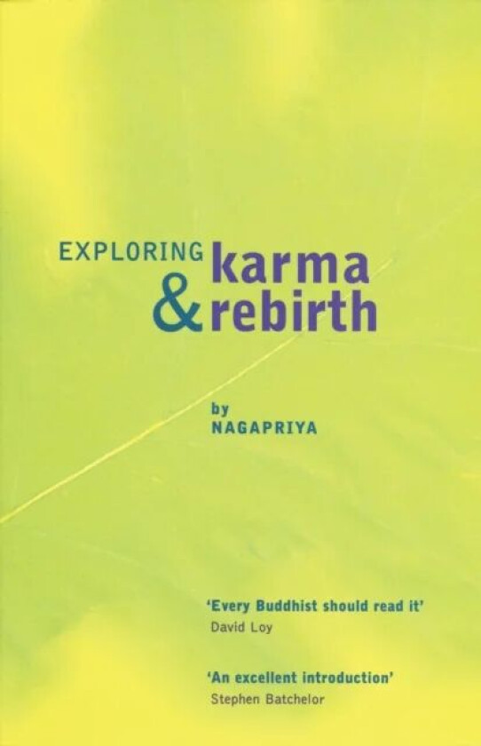 Exploring Karma and Rebirth av Nagapriya