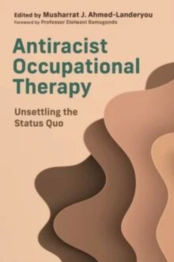 Antiracist Occupational Therapy av Various