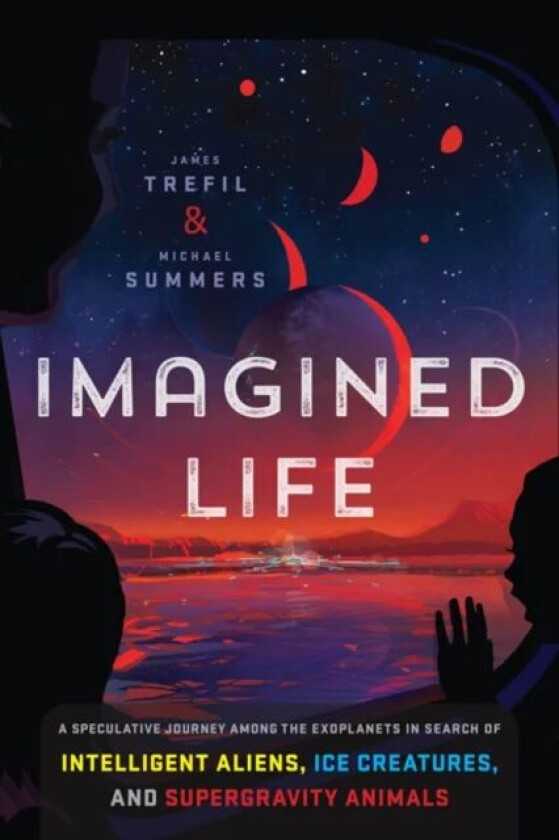 Imagined Life av James (James Trefil) Trefil, Michael (Michael Summers) Summers