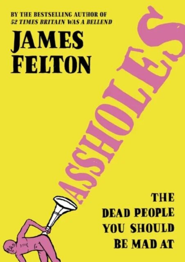 Assholes av James Felton