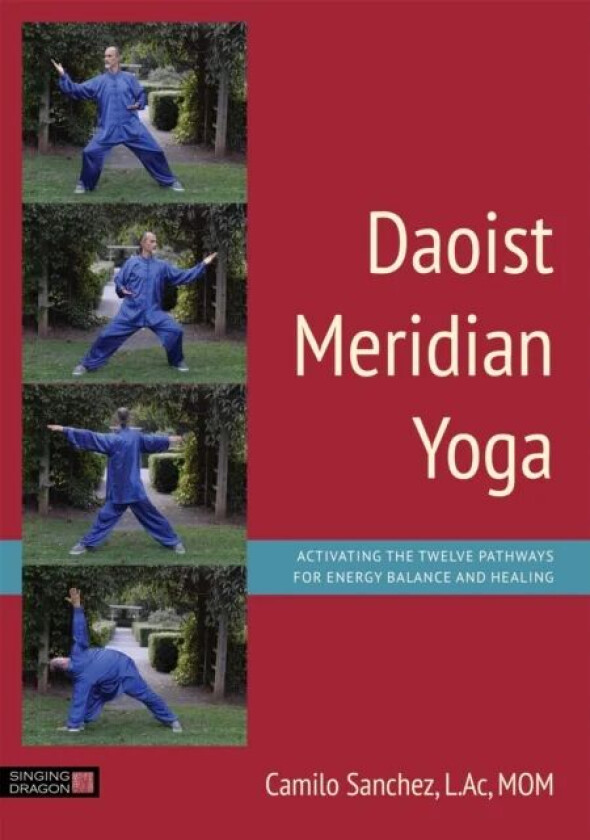 Daoist Meridian Yoga av L.Ac MOM Camilo Sanchez L.Ac Sanchez