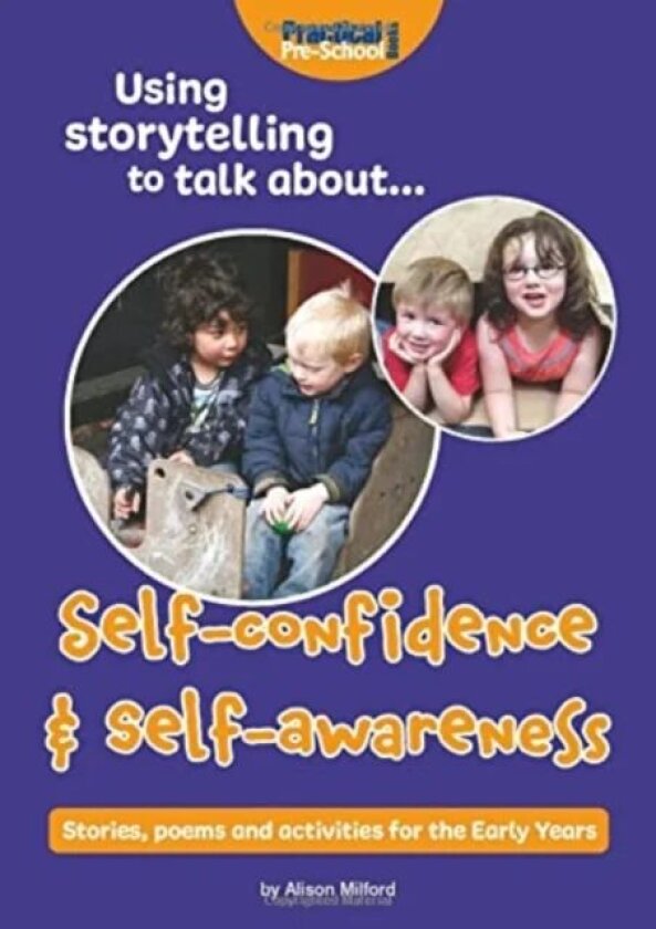 Using storytelling to talk about...Self-confidence & self-awareness av Alison Milford