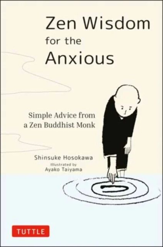 Zen Wisdom for the Anxious av Shinsuke Hosokawa