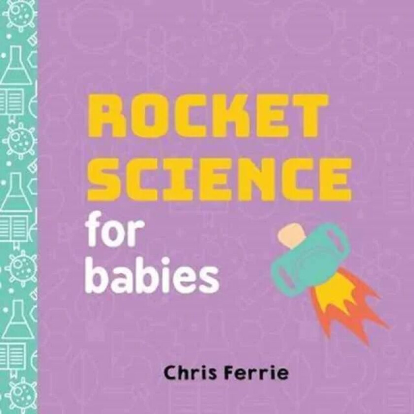 Rocket Science for Babies av Chris Ferrie