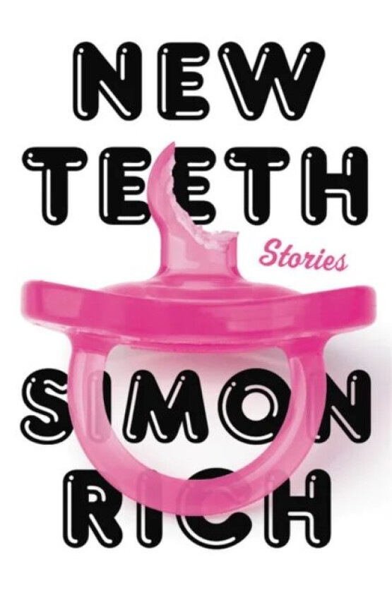 New Teeth av Simon Rich