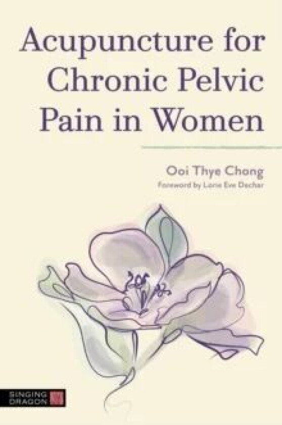 Acupuncture for Chronic Pelvic Pain in Women av Ooi Thye Chong
