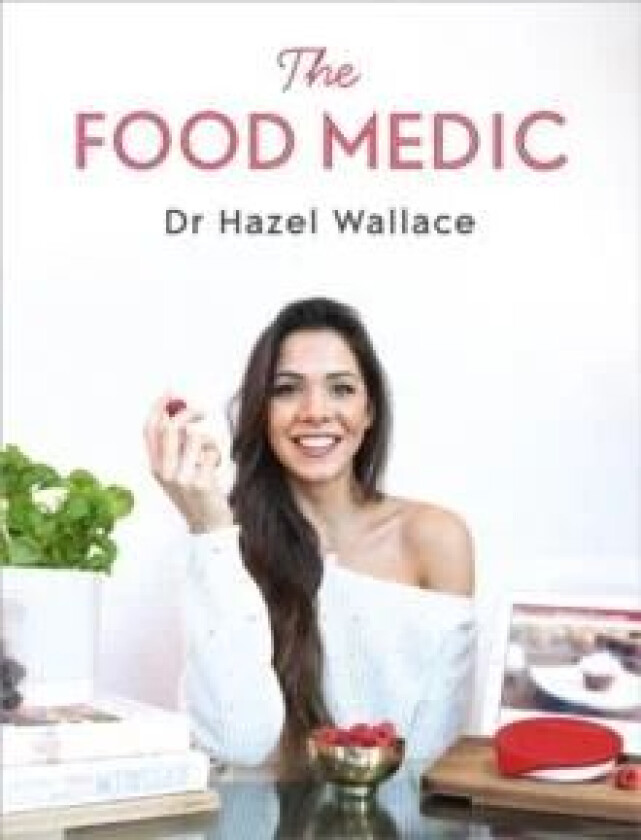 The Food Medic av Dr Hazel Wallace