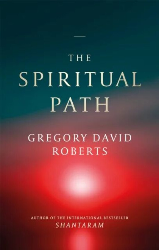 The Spiritual Path av Gregory David Roberts
