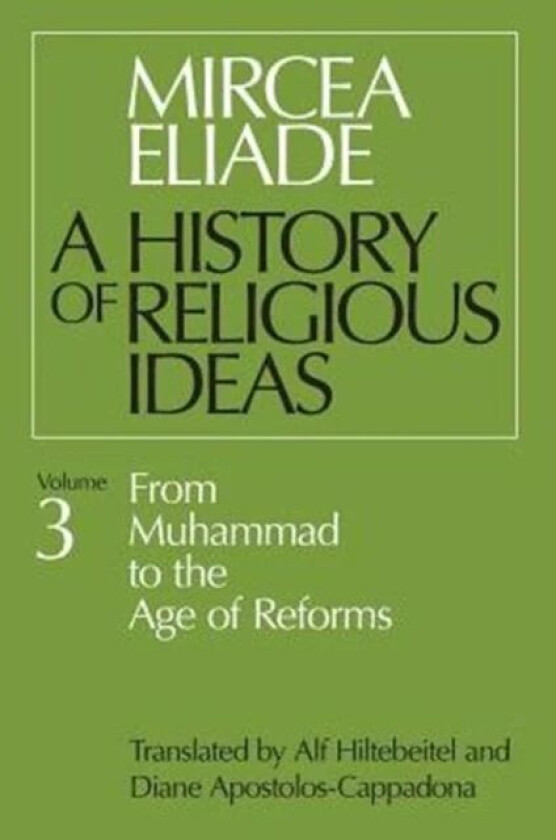 A History of Religious Ideas av Mircea Eliade