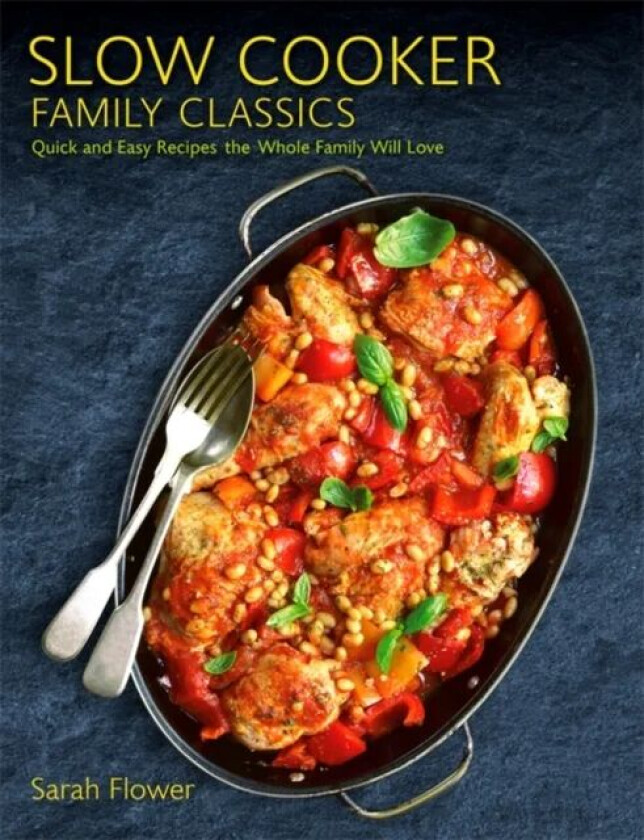 Slow Cooker Family Classics av Sarah Flower