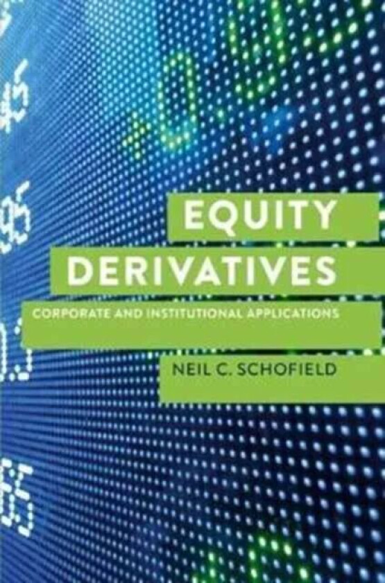 Equity Derivatives av Neil C Schofield
