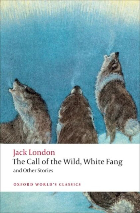 The Call of the Wild, White Fang, and Other Stories av Jack London