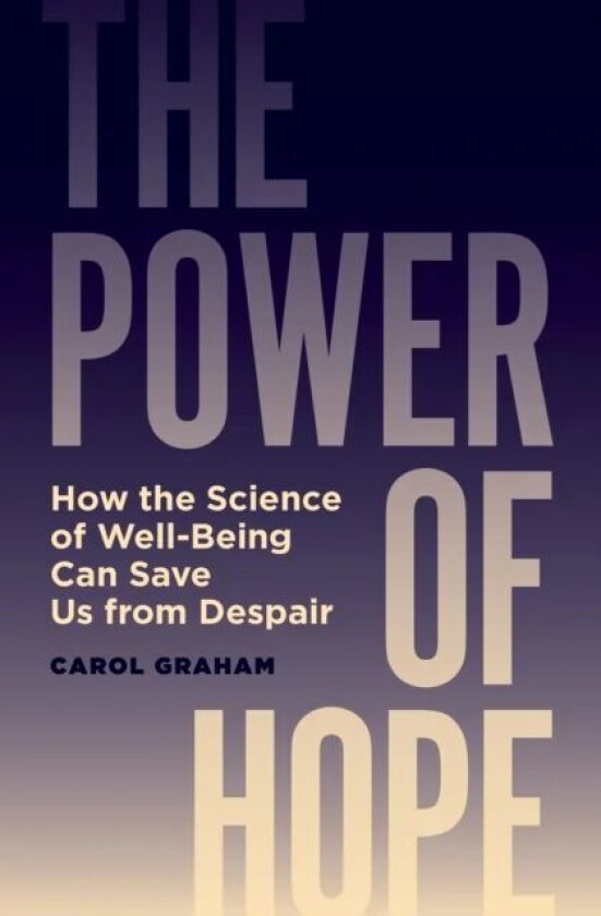 The Power of Hope av Carol Graham