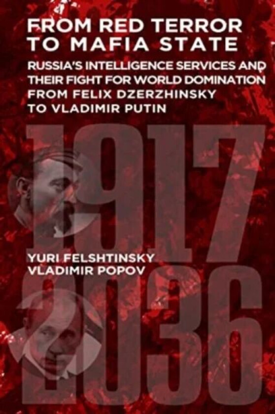 From Red Terror to Mafia State av Yuri Felshtinsky