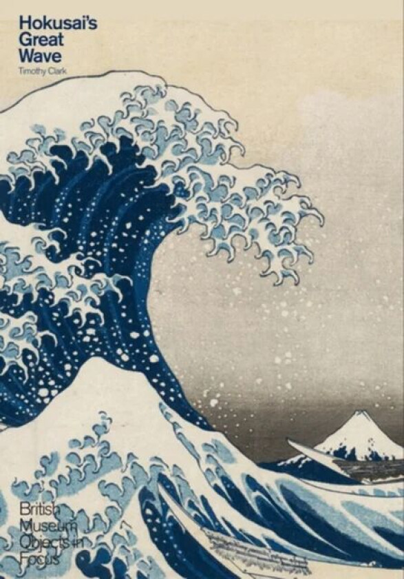 Hokusai's Great Wave av Timothy Clark