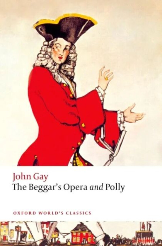 The Beggar's Opera and Polly av John Gay