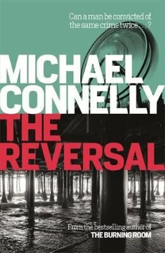 The Reversal av Michael Connelly