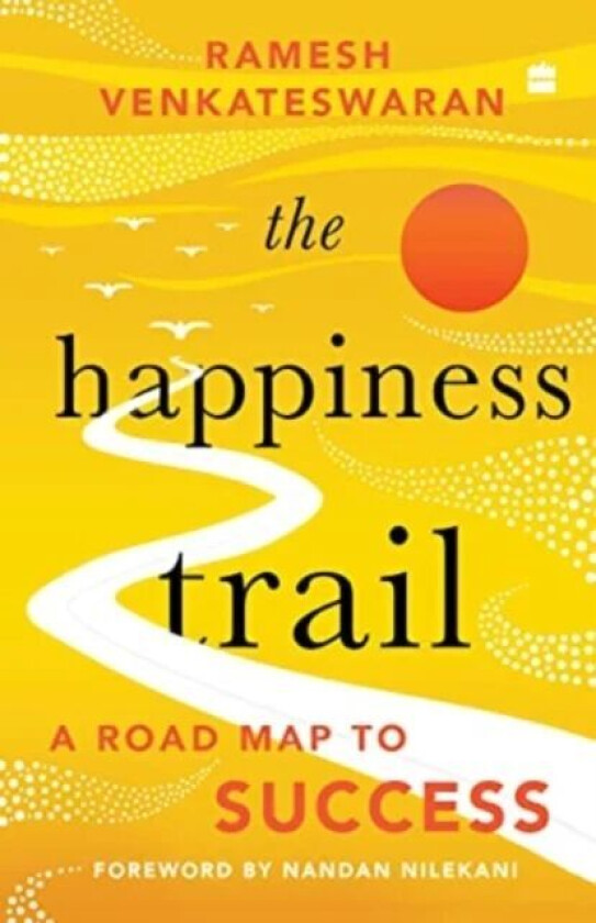 The Happiness Trail av Ramesh Venkateswaran