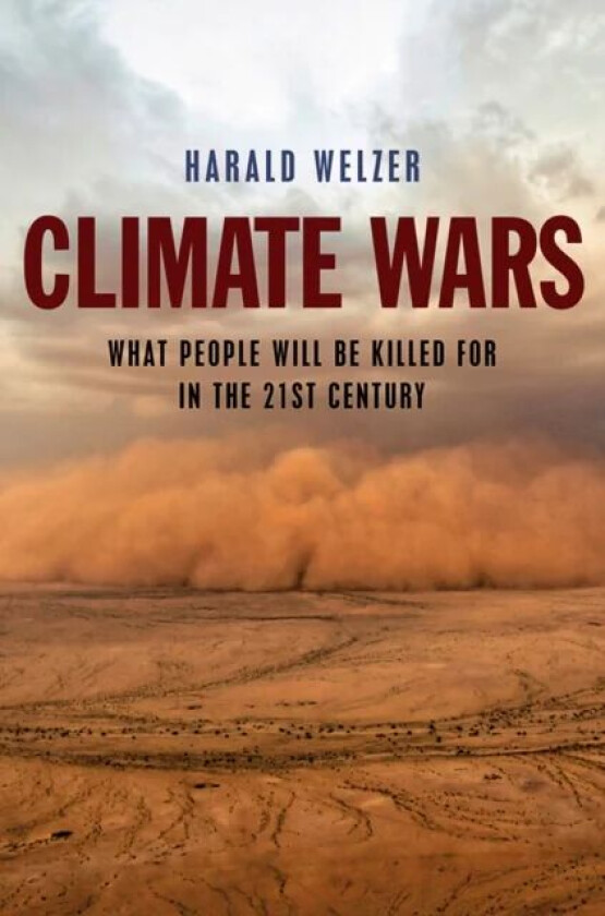 Climate Wars av Harald Welzer