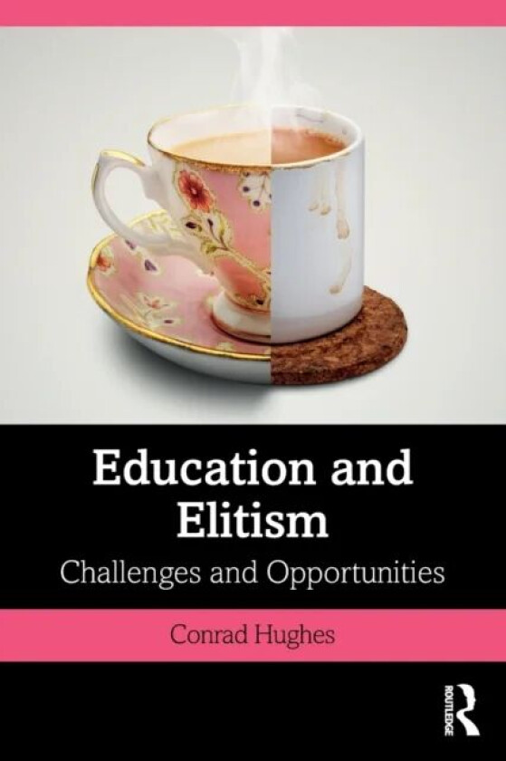 Education and Elitism av Conrad (La Grande Boissiere the International School of Geneva Switzerland) Hughes