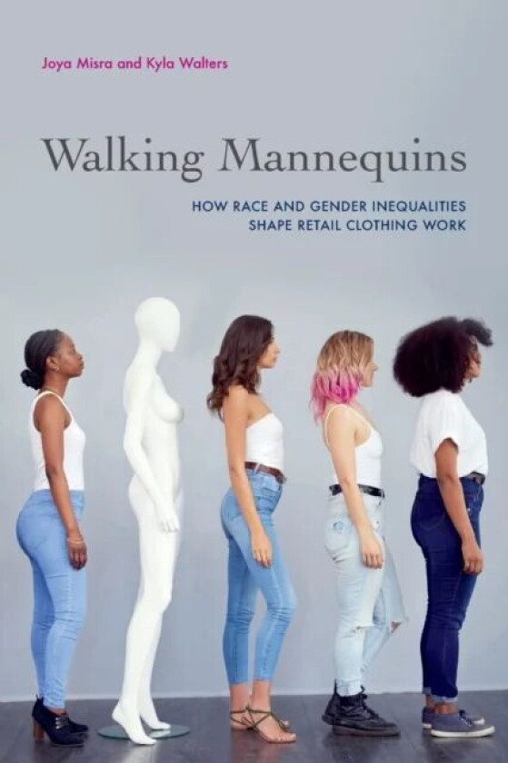 Walking Mannequins av Joya Misra, Kyla Walters