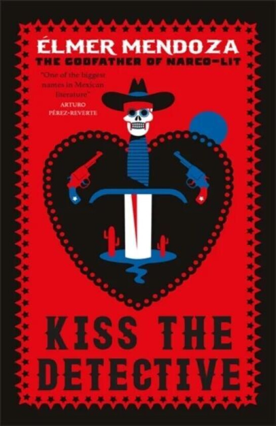 Kiss the Detective av Elmer Mendoza