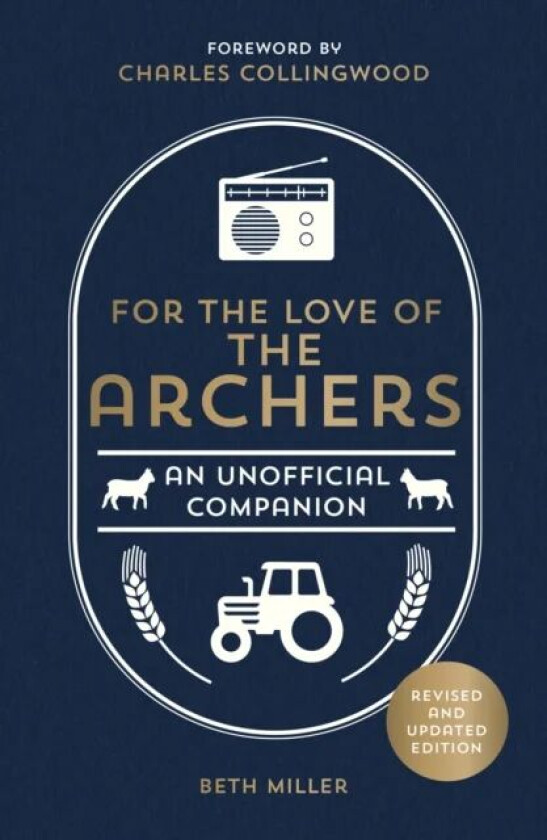For the Love of The Archers av Beth Miller, Charles Collingwood