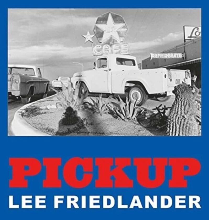Lee Friedlander: Pickup av Lee Friedlander