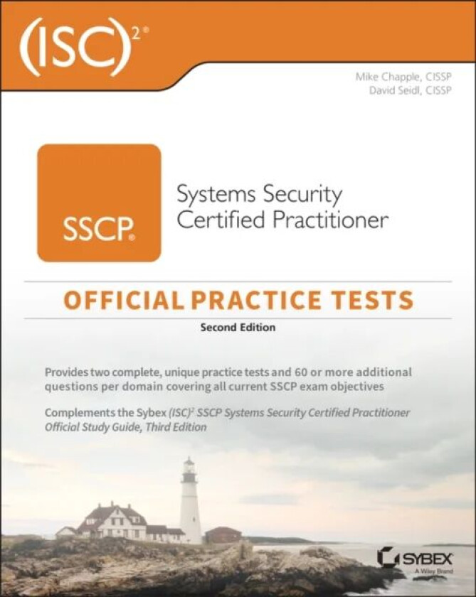 (ISC)2 SSCP Systems Security Certified Practitioner Official Practice Tests av Mike (University of Notre Dame) Chapple, David (Miami University Oxford