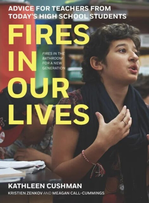 Fires in Our Lives av Kathleen Cushman, Kristien Zenkov, Meagan Call-Cummings