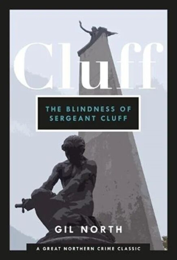 The Blindness of Sergeant Cluff av Gil North