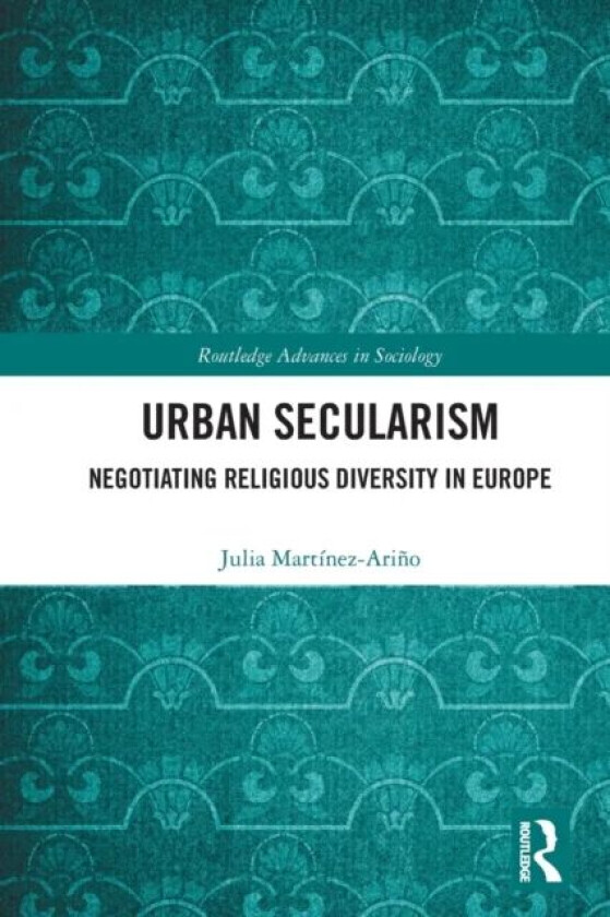 Urban Secularism av Julia (University of Groningen Netherlands) Martinez-Arino