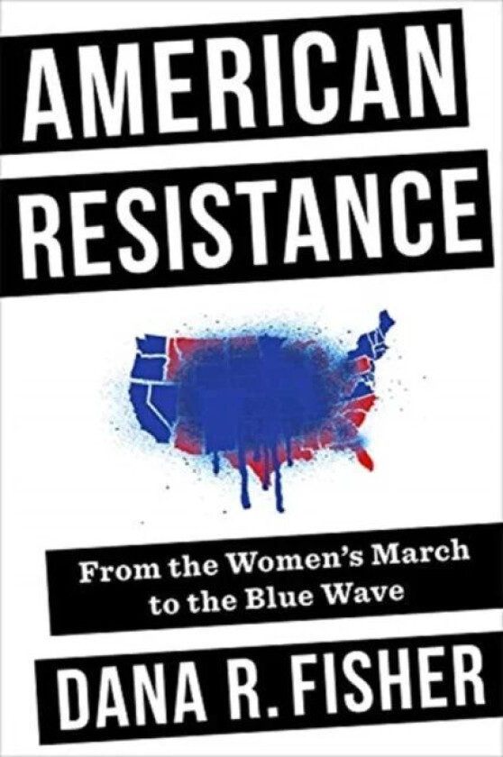 American Resistance av Dana R. Fisher