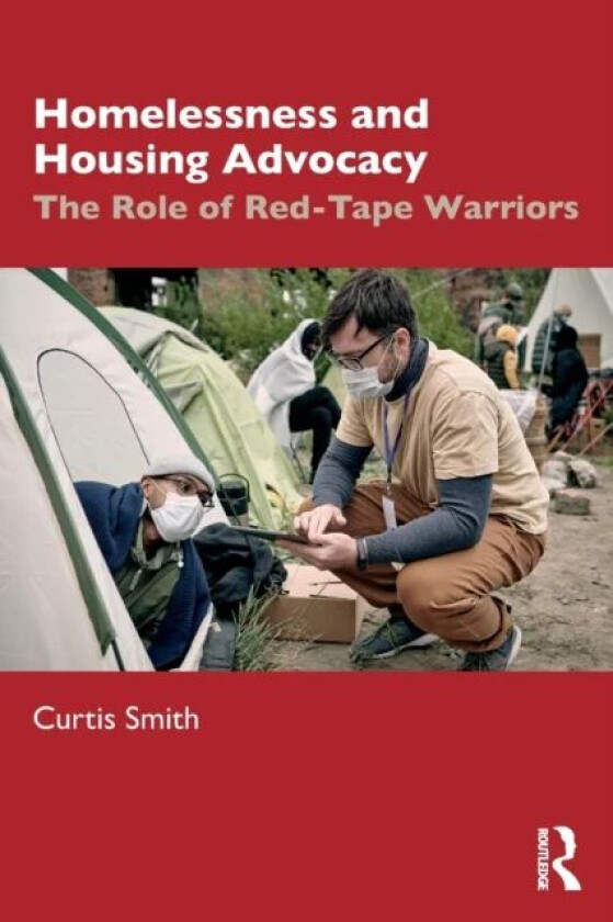 Homelessness and Housing Advocacy av Curtis Smith