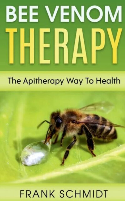 Bee Venom Therapy av Frank Schmidt